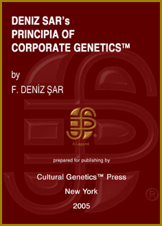 Deniz Sar: Principia of Corporate Genetics (TM), Cultural Genetics Press (TM), New York.